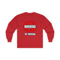 No Whining In Editing - Unisex Ultra Cotton Long Sleeve Tee