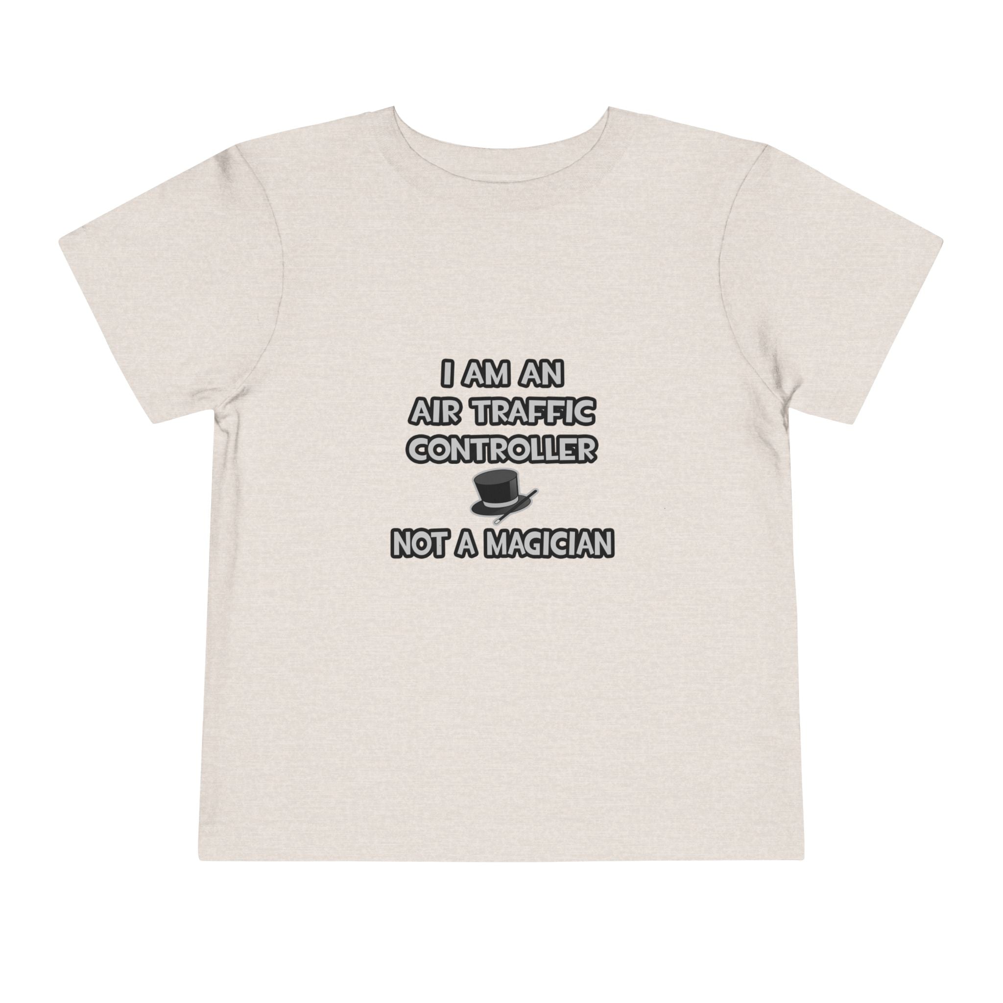 Air Traffic Controller ... Not A Magician - Toddler Short Sleeve Tee