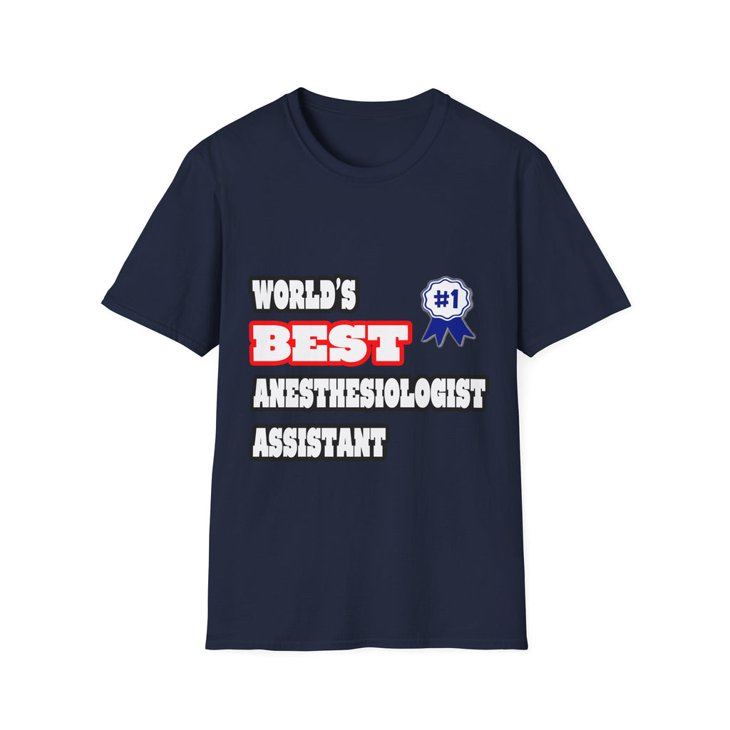 World's Best Anesthesiologist Assistant - Unisex Softstyle T-Shirt