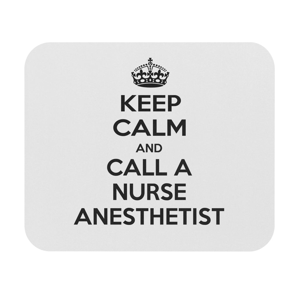 Keep Calm and Call a Nurse Anesthetist - Mouse Pad (Rectangle)
