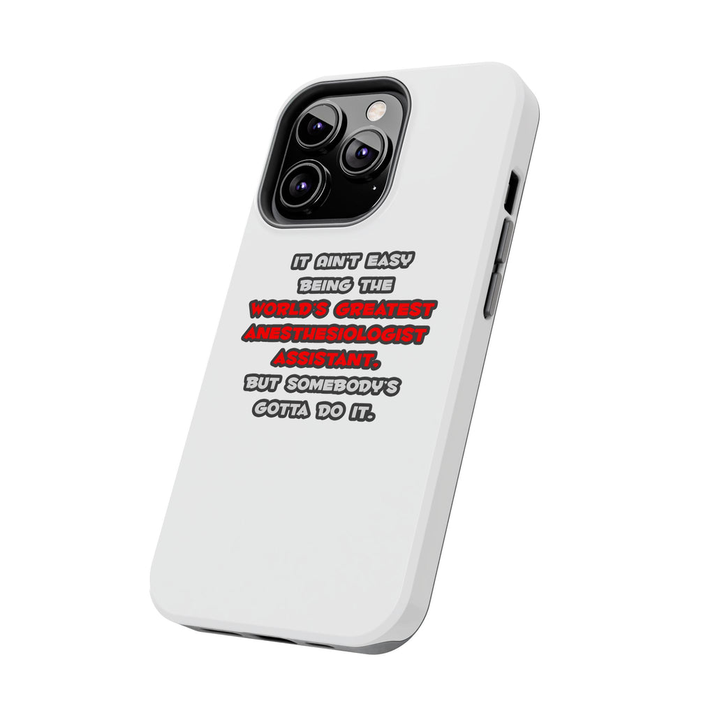 World's Greatest Anesthesiologist Asst Joke - Tough Phone Cases