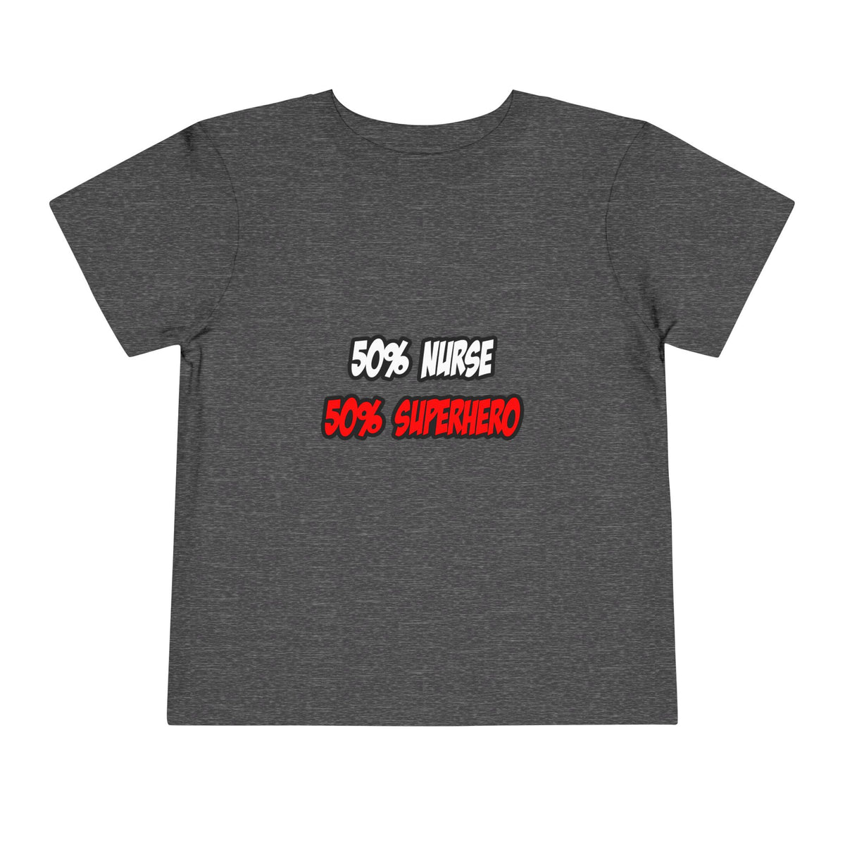 Half Nurse...Half Superhero - Toddler Short Sleeve Tee