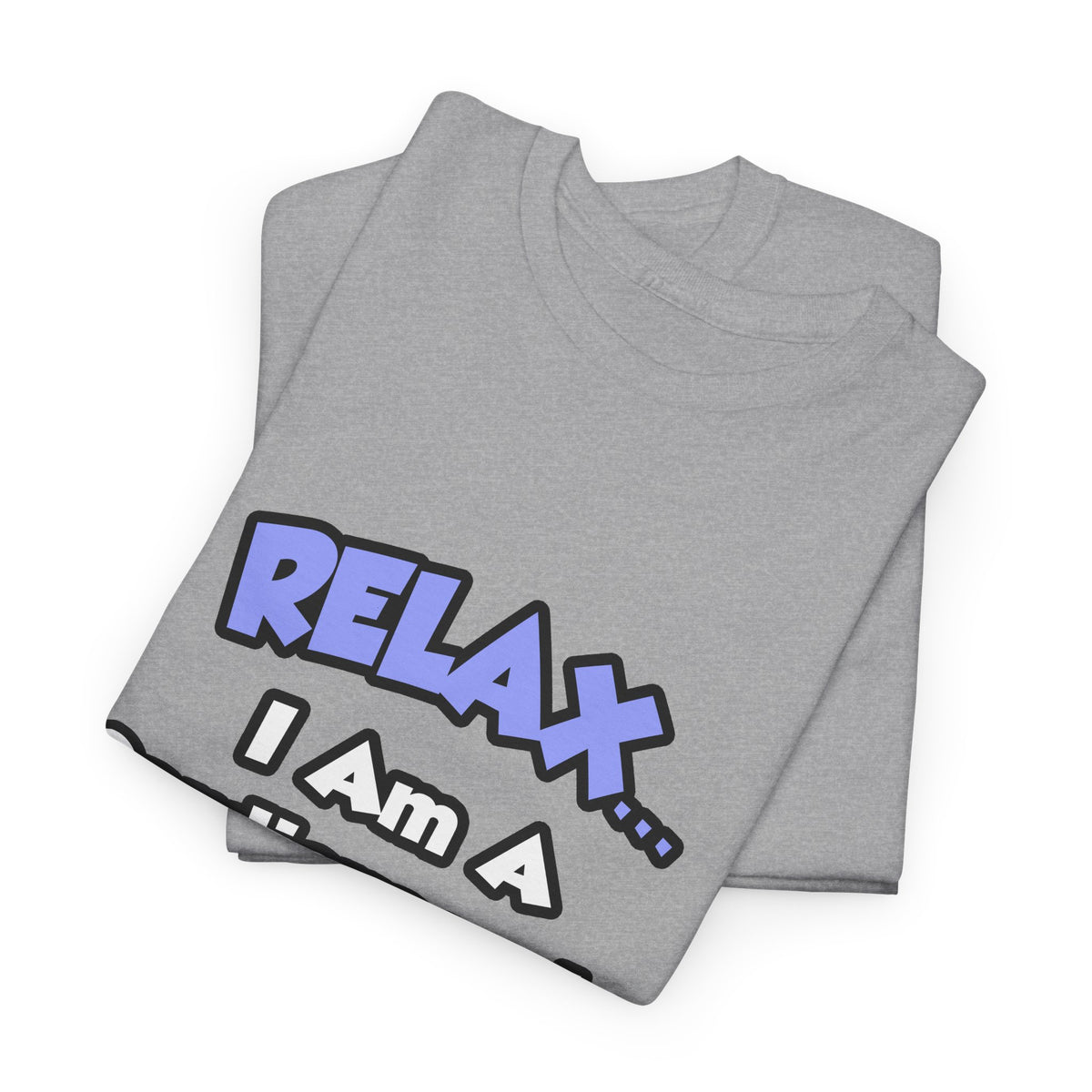 Relax .. I am a Cardiovascular Technologist - Unisex Heavy Cotton Tee