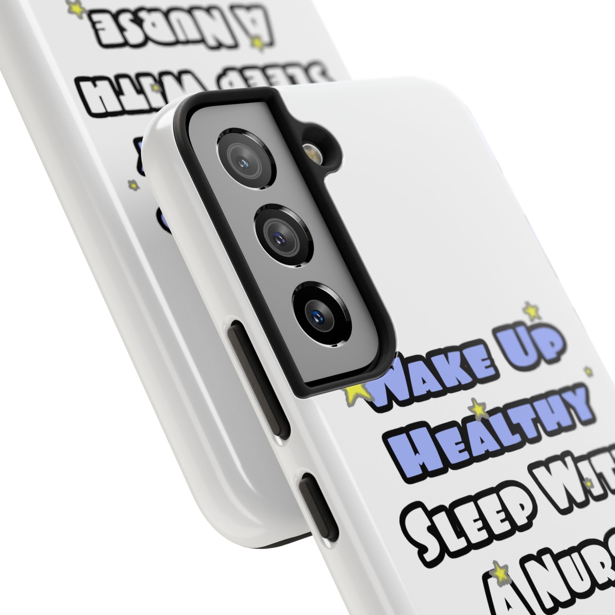 Wake Up Healthy...Sleep With a Nurse - Tough Phone Cases