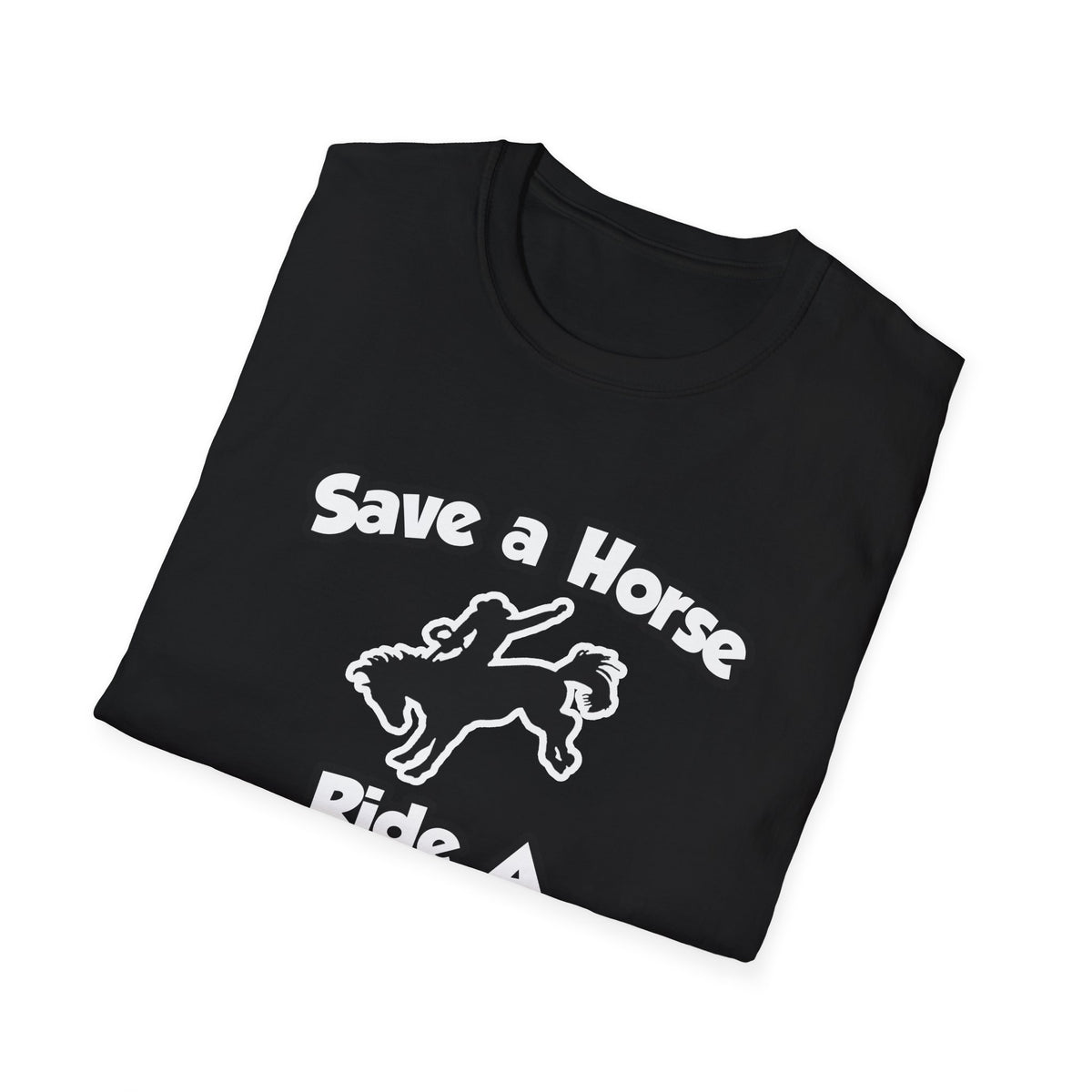 Save a Horse .. Ride a Dermatologist - Unisex Softstyle T-Shirt