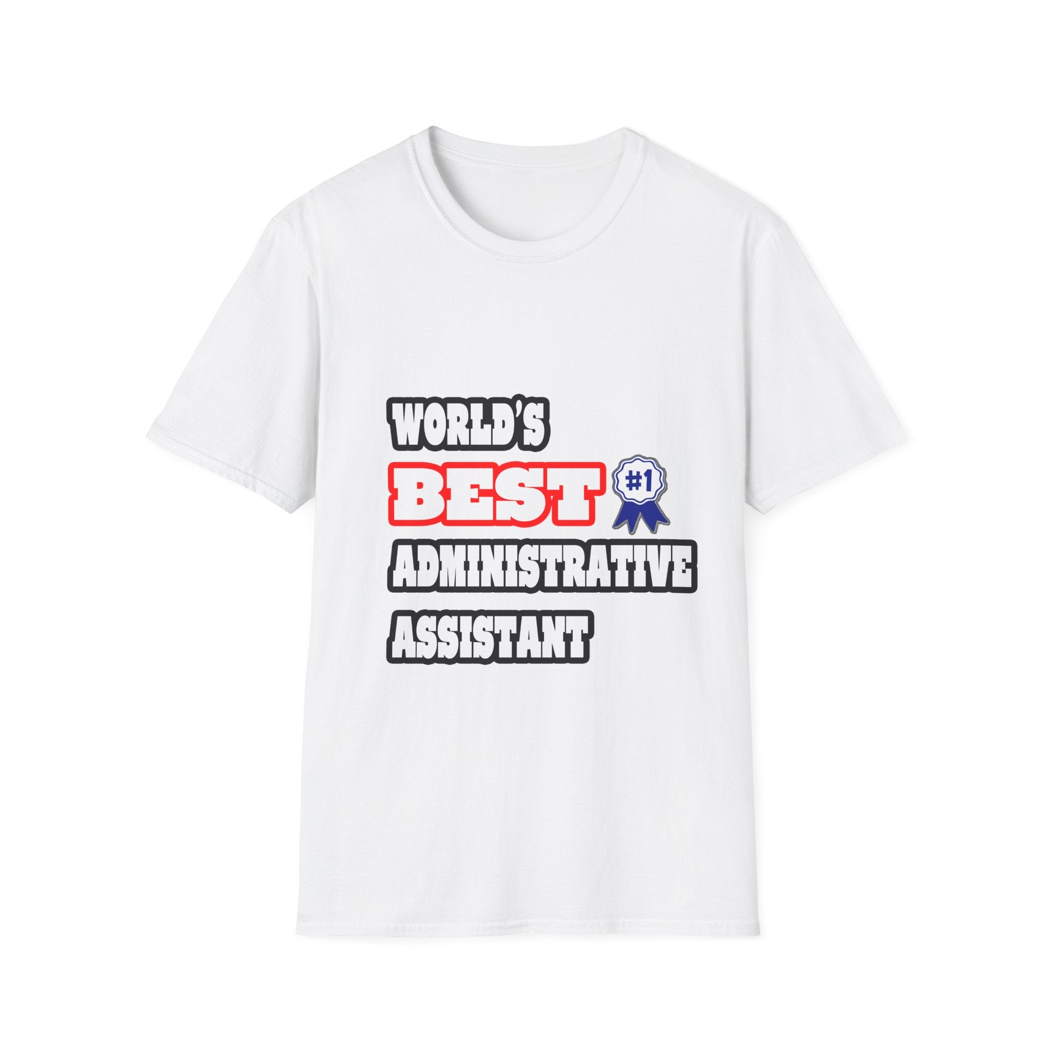 World's Best Administrative Assistant - Unisex Softstyle T-Shirt