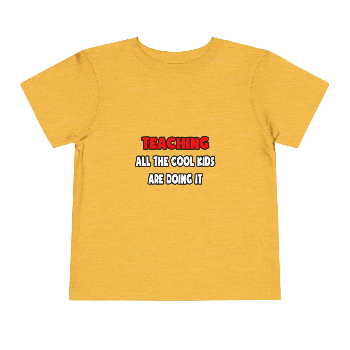Funny Teacher Shirts and Gifts - Toddler Short Sleeve Tee