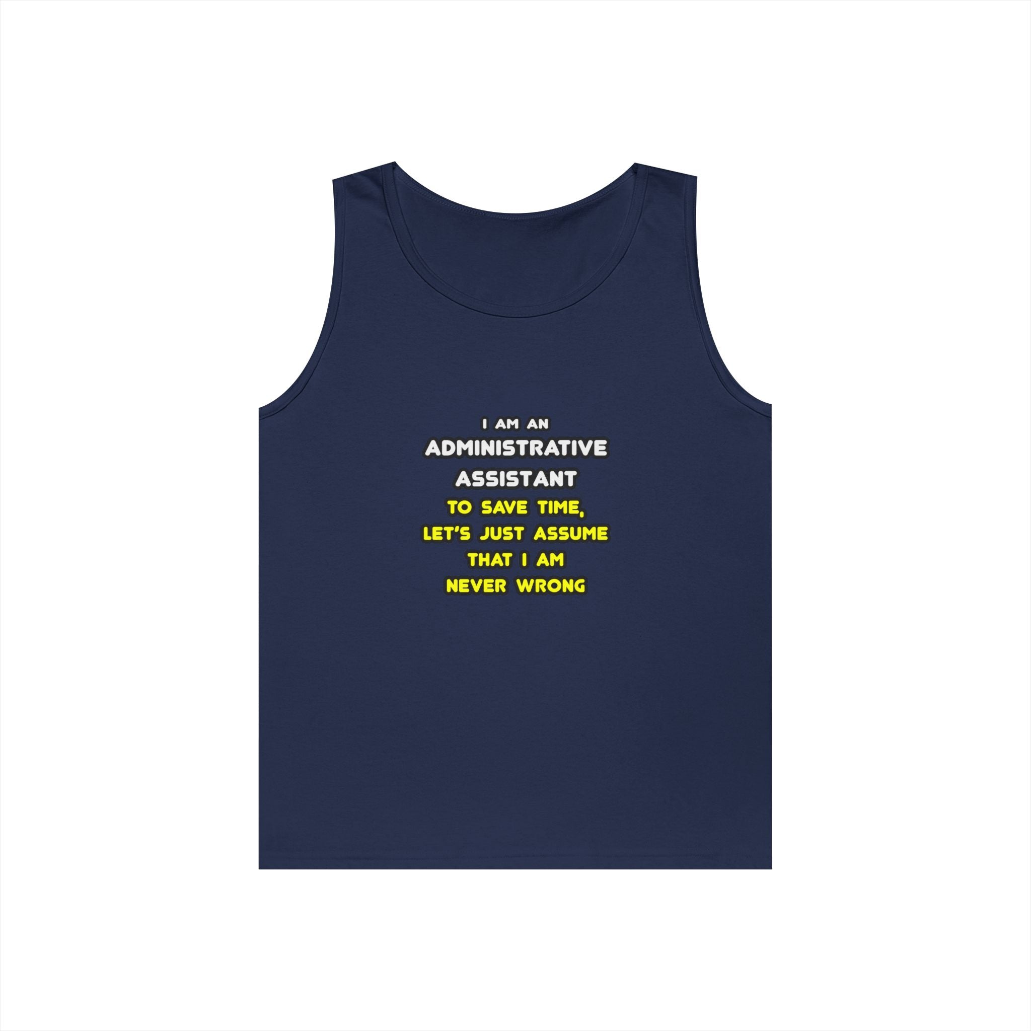 Funny Administrative Assistant T Shirts - Unisex Heavy Cotton Tank Top