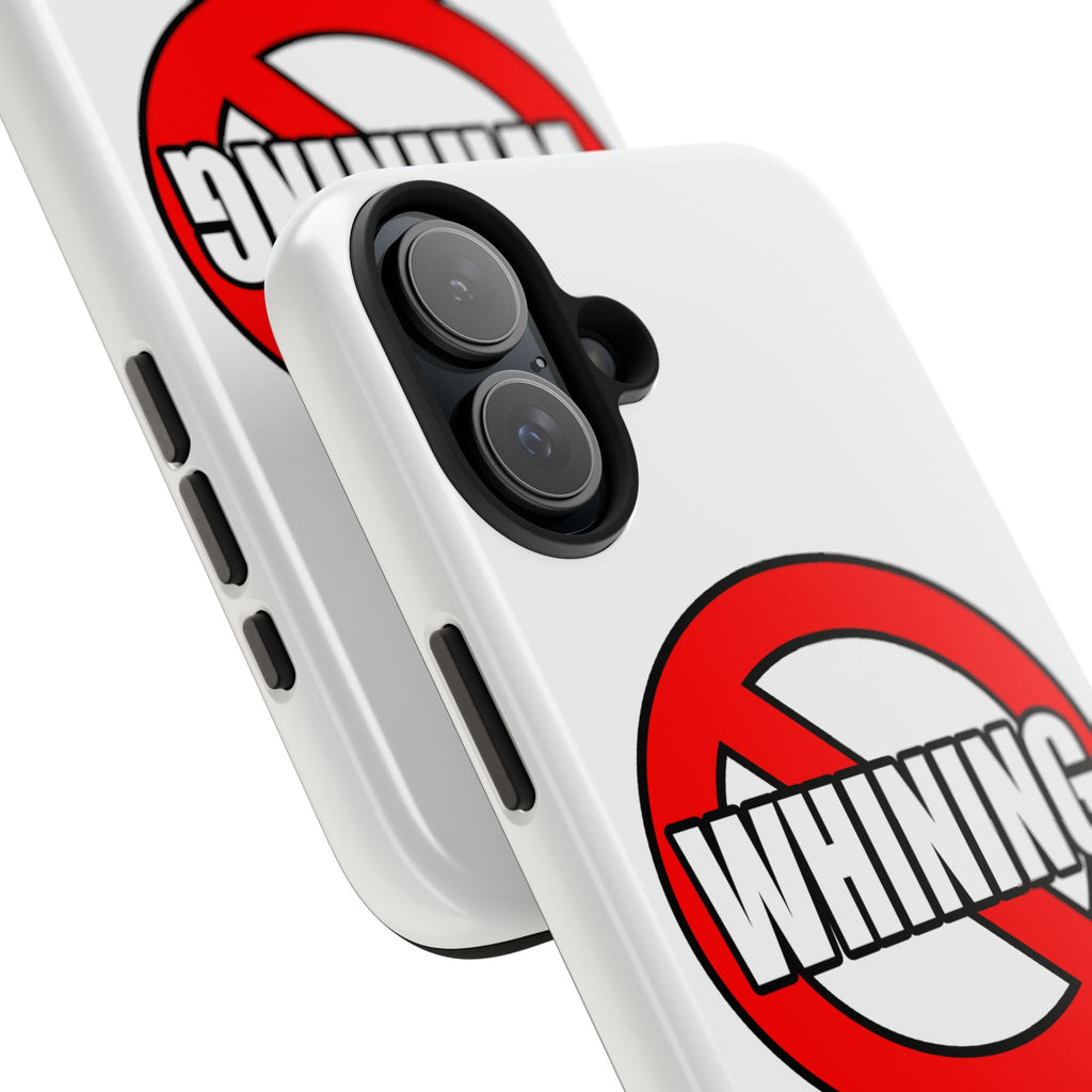 No Whining In Litigation - Tough Phone Cases