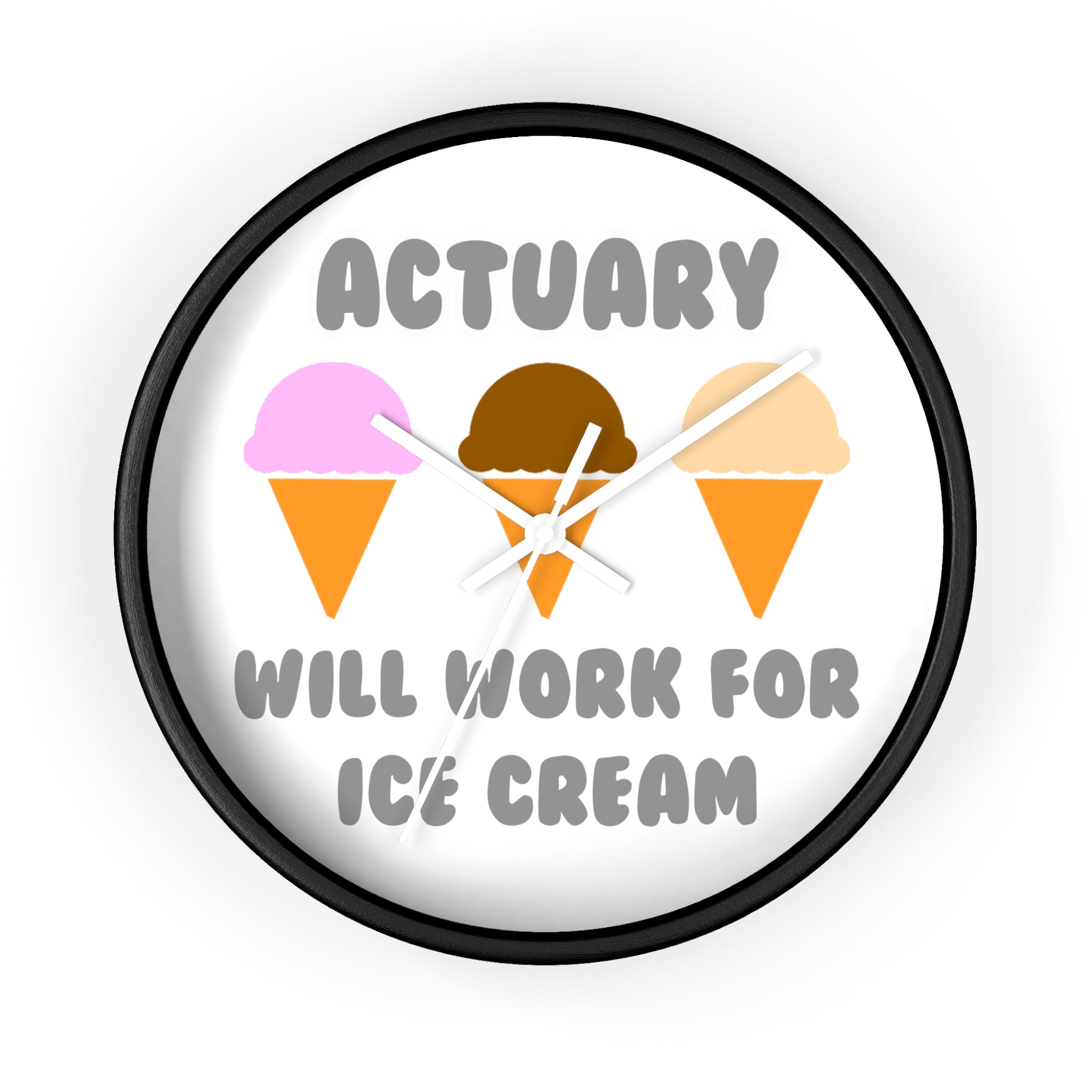 Actuary ... Will Work For Ice Cream - Wall Clock