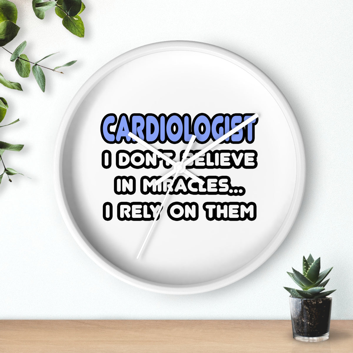Miracles and Cardiologists - Wall Clock
