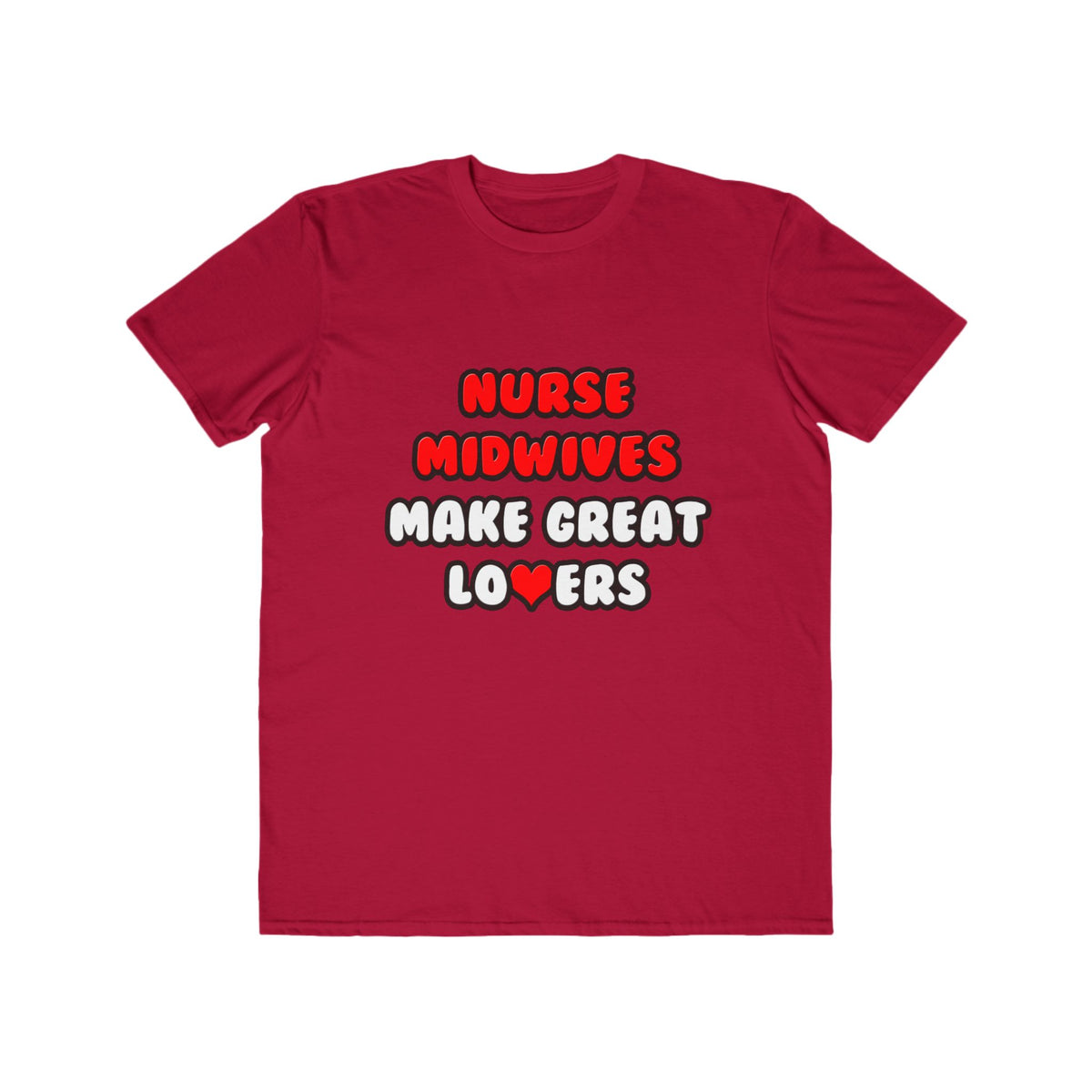 Nurse Midwives Make Great Lovers - Men's Lightweight Fashion Tee