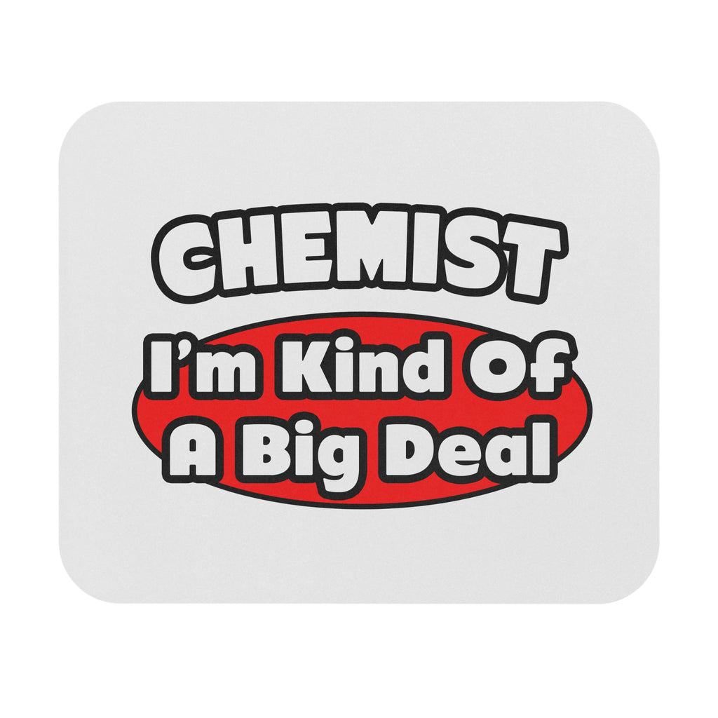 Chemist...Big Deal - Mouse Pad (Rectangle)