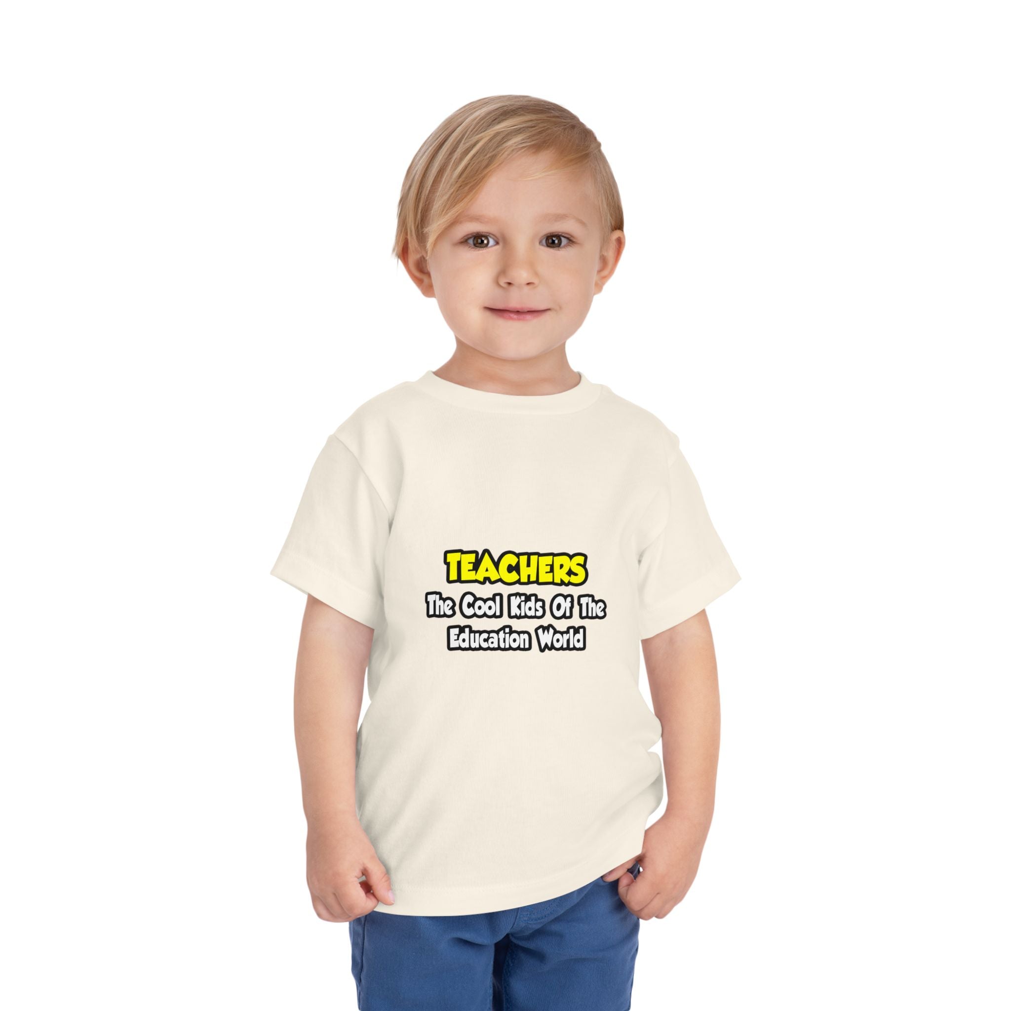 Teachers...Cool Kids of Education World - Toddler Short Sleeve Tee