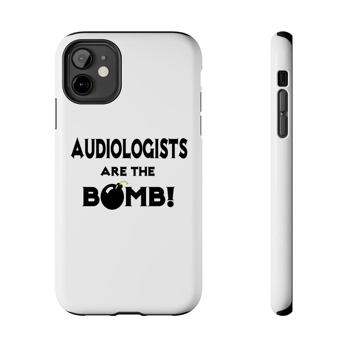 Audiologists Are The Bomb! - Tough Phone Cases
