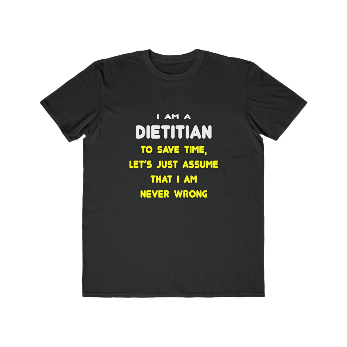Funny Dietitian T Shirts and Gifts - Men's Lightweight Fashion Tee