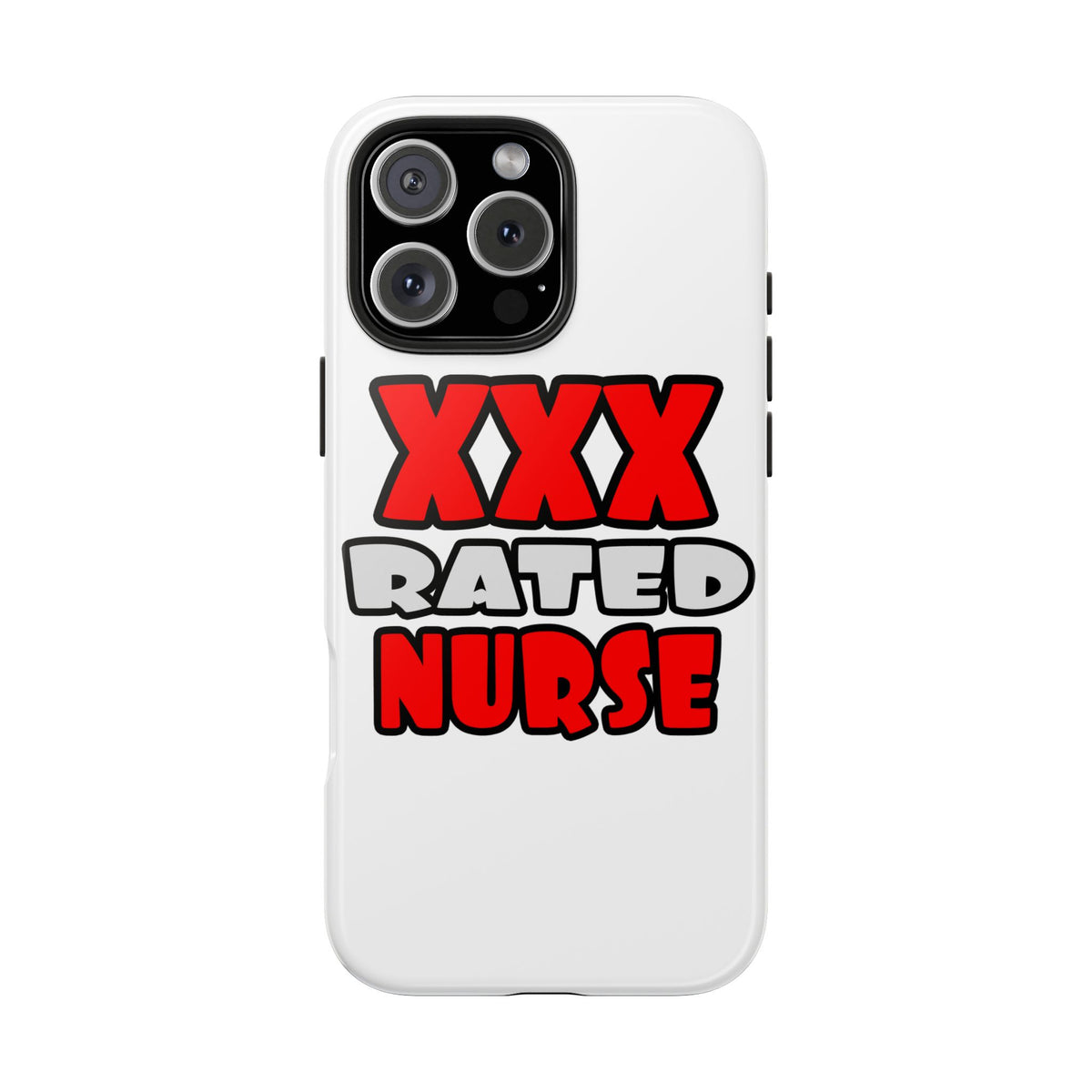 XXX Rated Nurse - Tough Phone Cases
