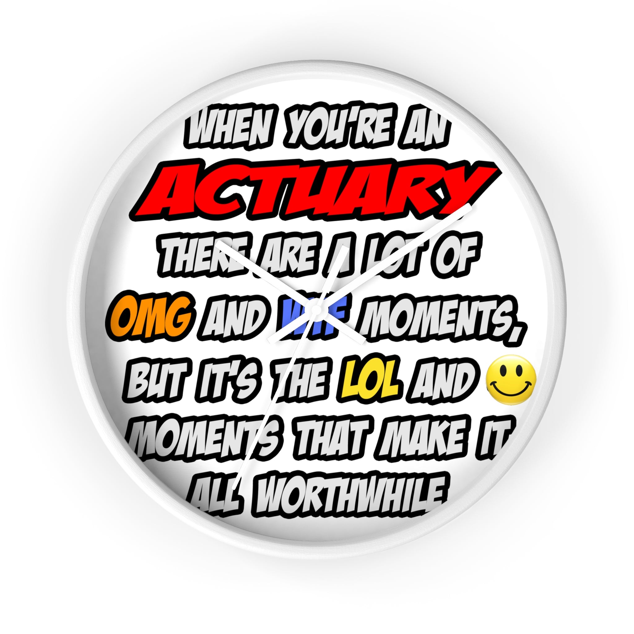 Actuary .. OMG WTF LOL - Wall Clock