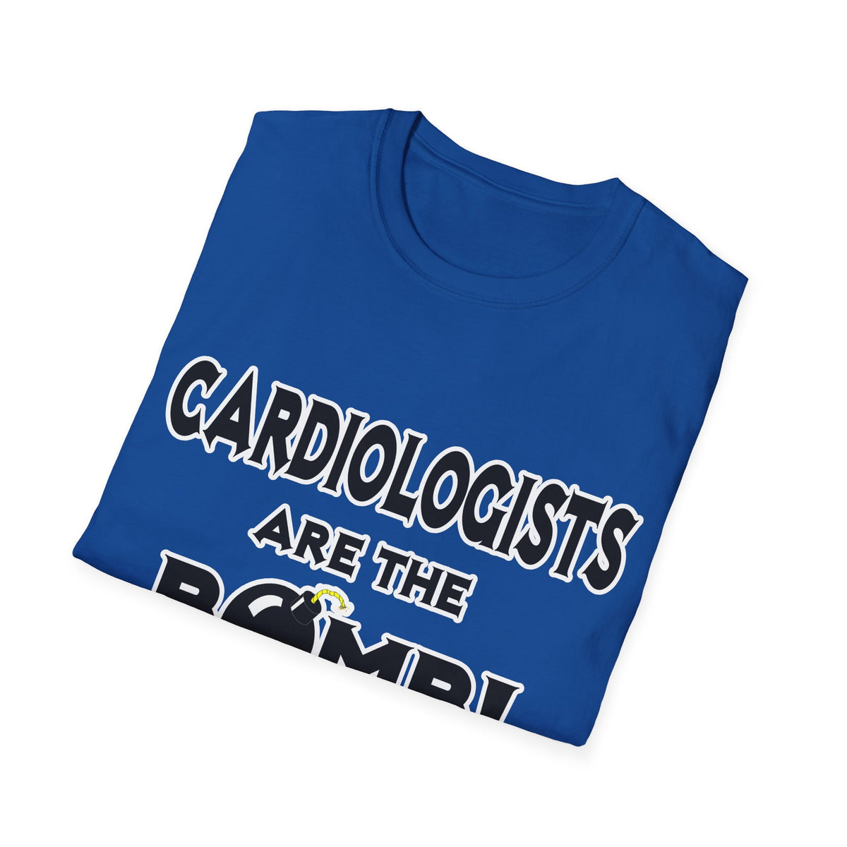 Cardiologists Are The Bomb! - Unisex Softstyle T-Shirt