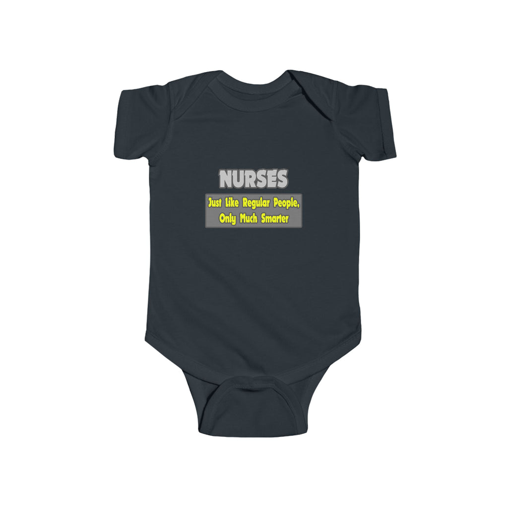Nurses...Smarter - Infant Fine Jersey Bodysuit