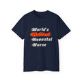 World's Hottest Neonatal Nurse - Unisex Ultra Cotton Tee