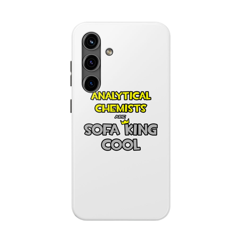 Analytical Chemists Are Sofa King Cool - Tough Phone Cases