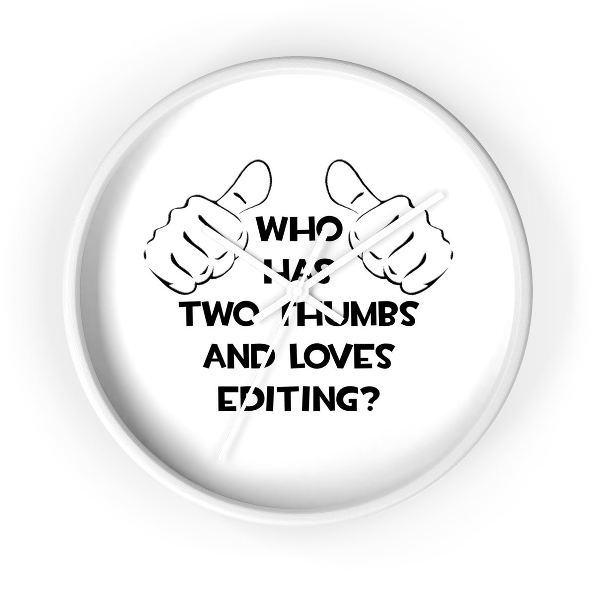 Two Thumbs and Loves Editing - Wall Clock