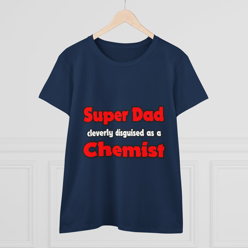 Super Dad ... Chemist - Women's Midweight Cotton Tee