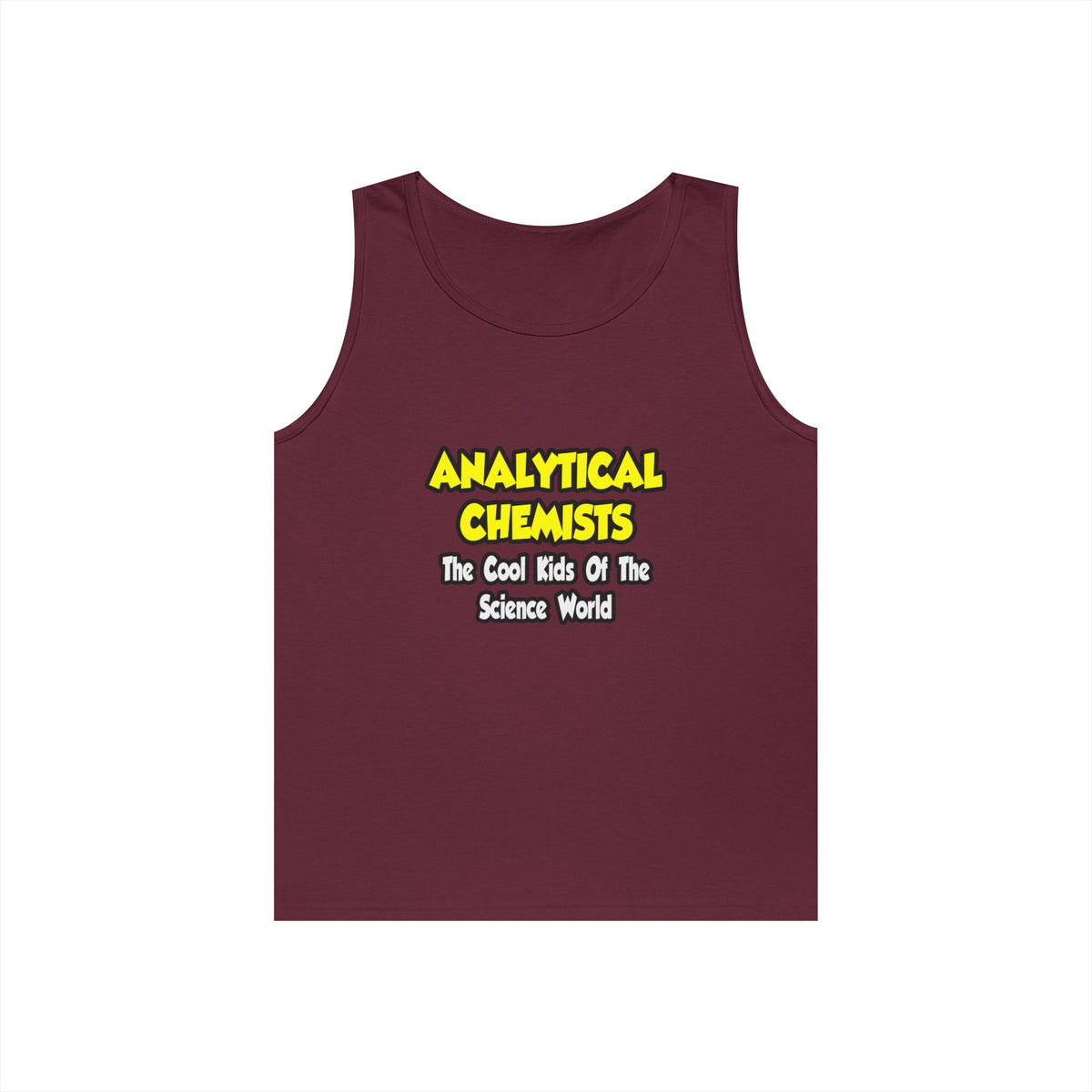 Analytical Chemists...Cool Kids Science World - Unisex Heavy Cotton Tank Top