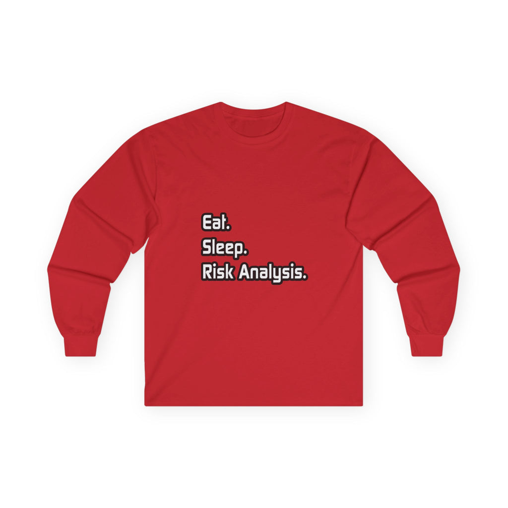 Eat. Sleep. Risk Analysis - Unisex Ultra Cotton Long Sleeve Tee