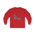 Eat. Sleep. Risk Analysis - Unisex Ultra Cotton Long Sleeve Tee