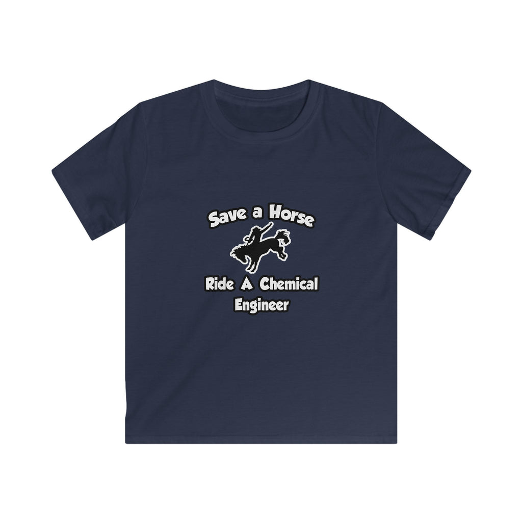 Save a Horse .. Ride a Chemical Engineer - Kids Softstyle Tee