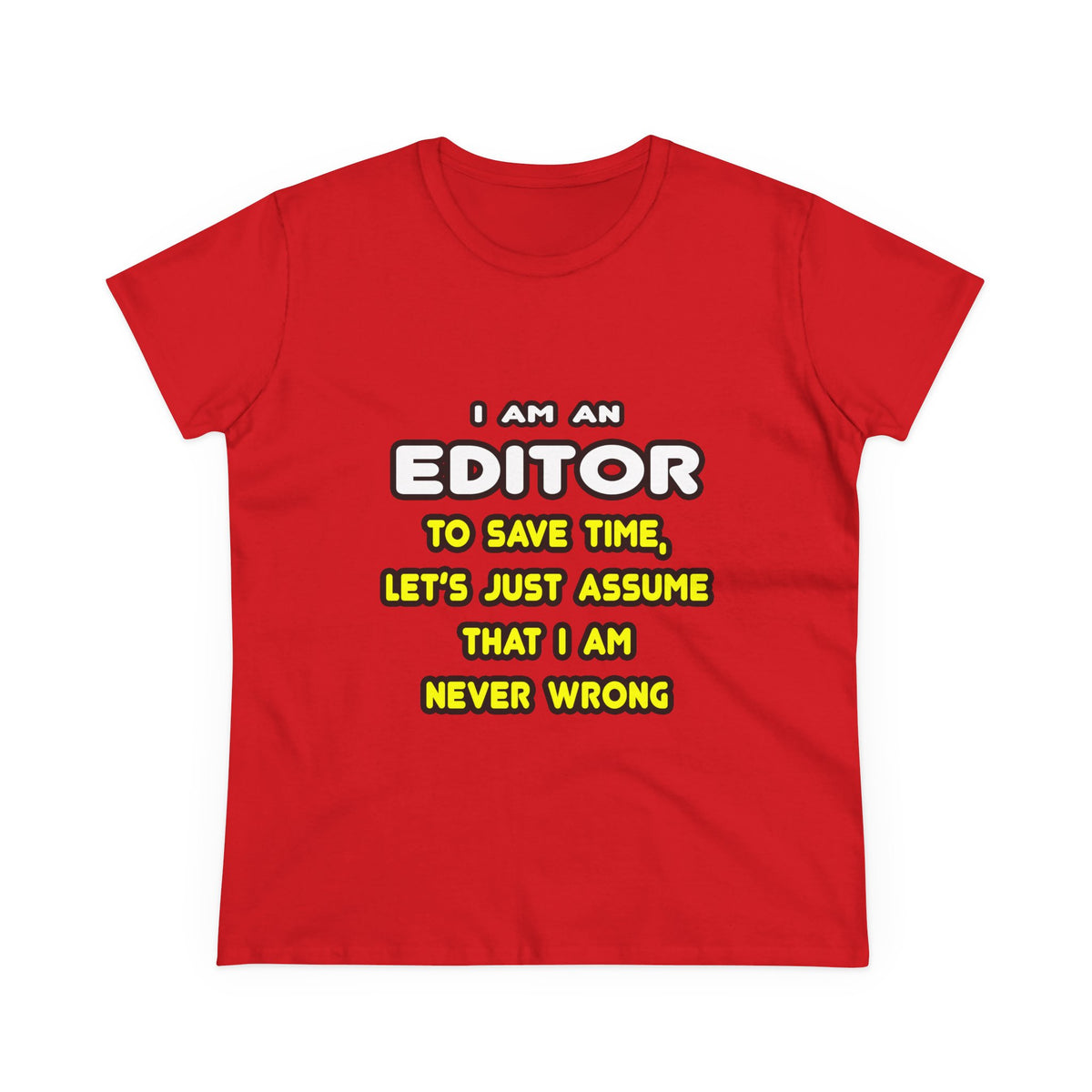 Funny Editor T Shirts and Gifts - Women's Midweight Cotton Tee