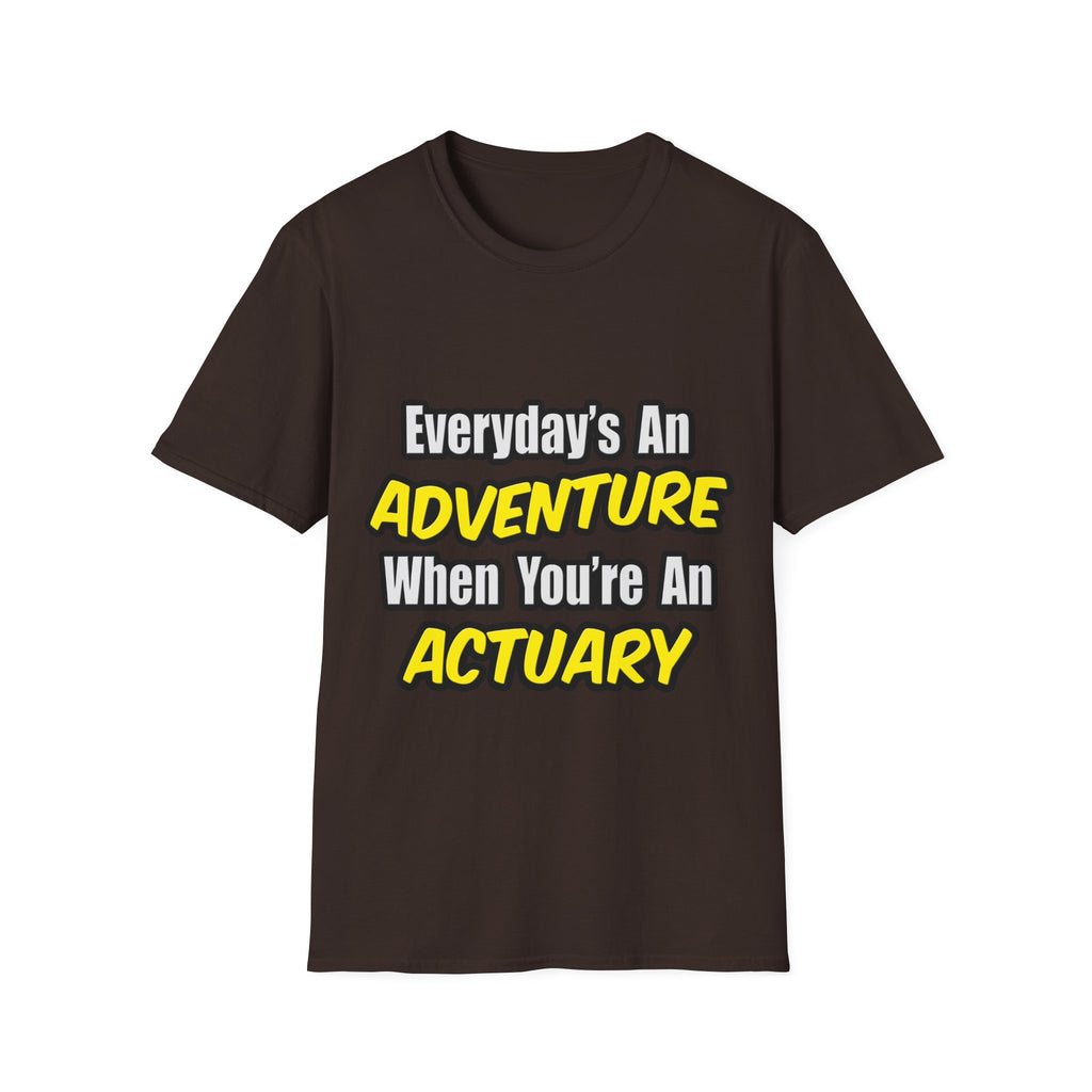 Everyday's An Adventure...Actuary - Unisex Softstyle T-Shirt