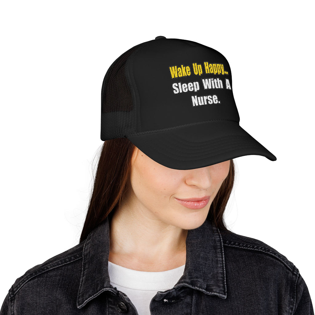 Sleep With a Nurse - Foam Trucker Hat