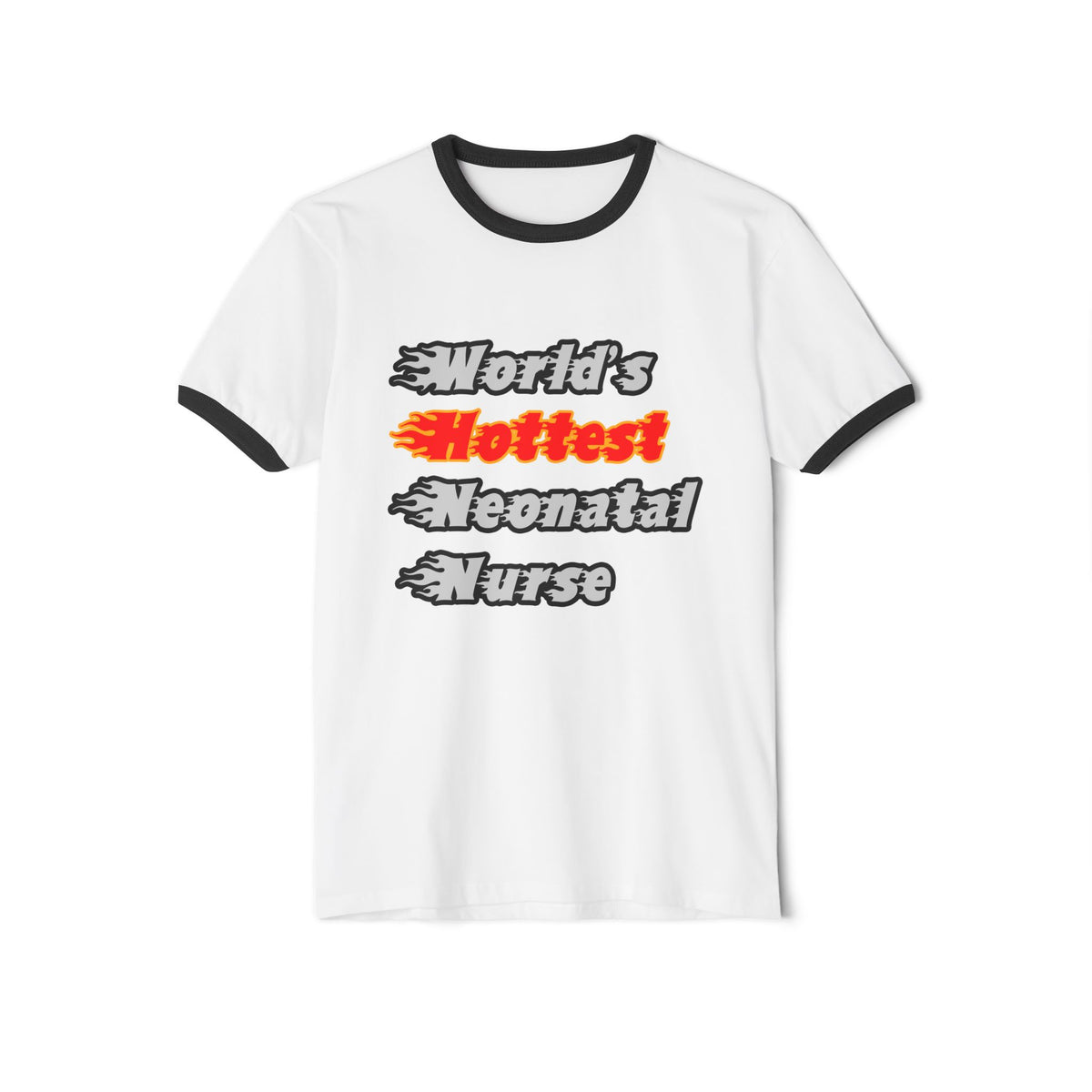World's Hottest Neonatal Nurse - Unisex Cotton Ringer T-Shirt