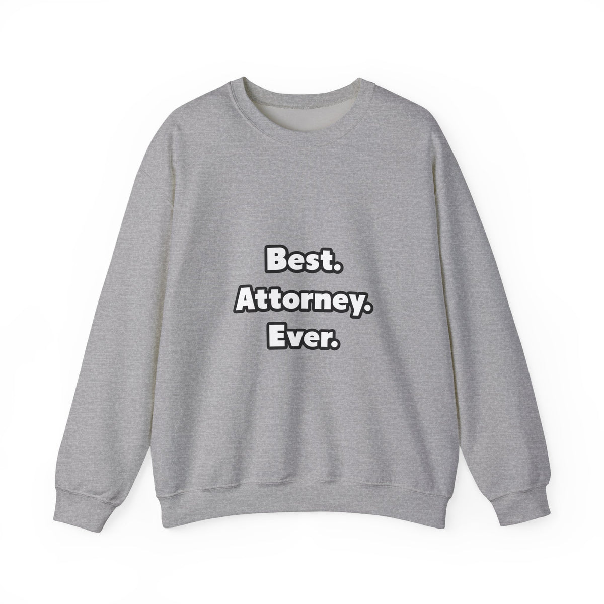 Best. Attorney. Ever - Unisex Heavy Blend™ Crewneck Sweatshirt