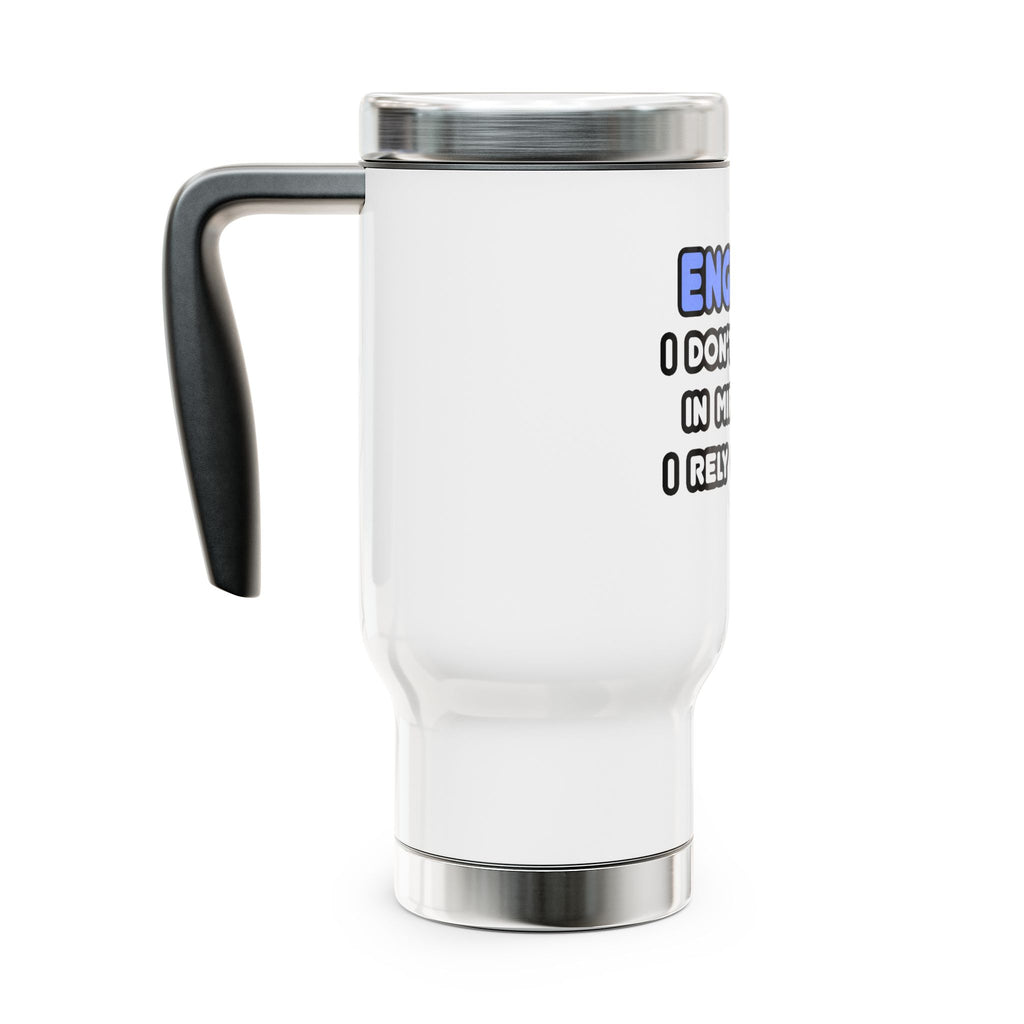 Miracles and Engineers - Stainless Steel Travel Mug with Handle, 14oz