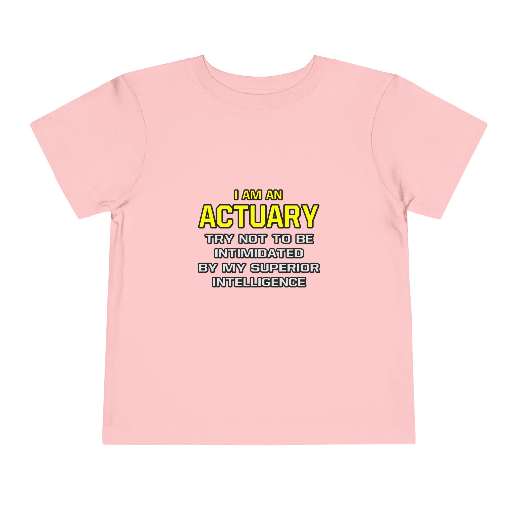 Actuary...Superior Intelligence - Toddler Short Sleeve Tee