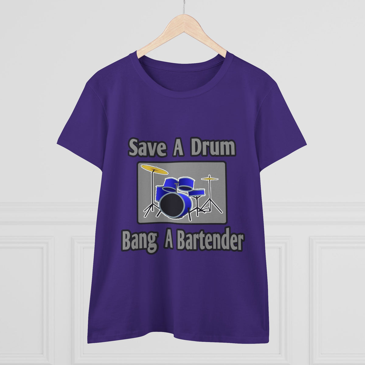Save a Drum...Bang a Bartender - Women's Midweight Cotton Tee