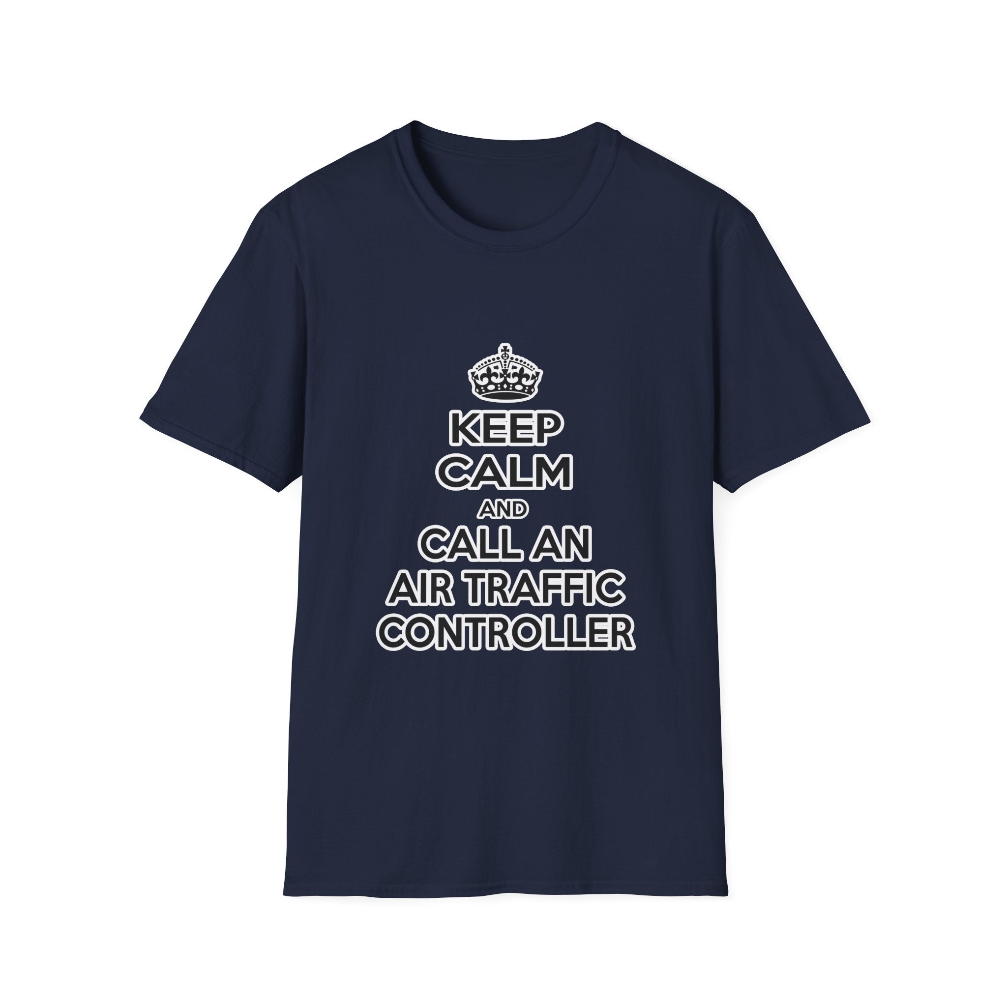 Keep Calm and Call an Air Traffic Controller - Unisex Softstyle T-Shirt
