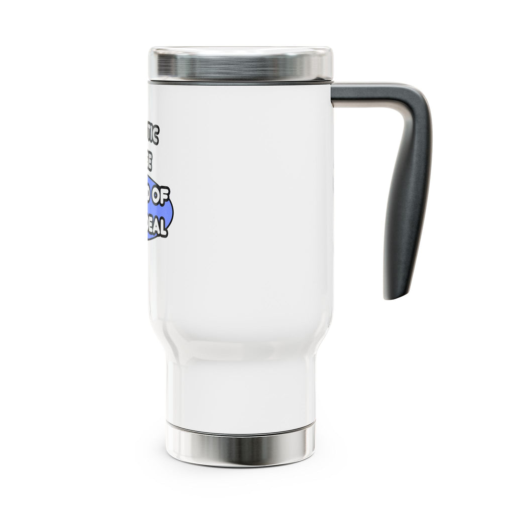 Holistic Nurse ... I'm Kind of a Big Deal - Stainless Steel Travel Mug with Handle, 14oz