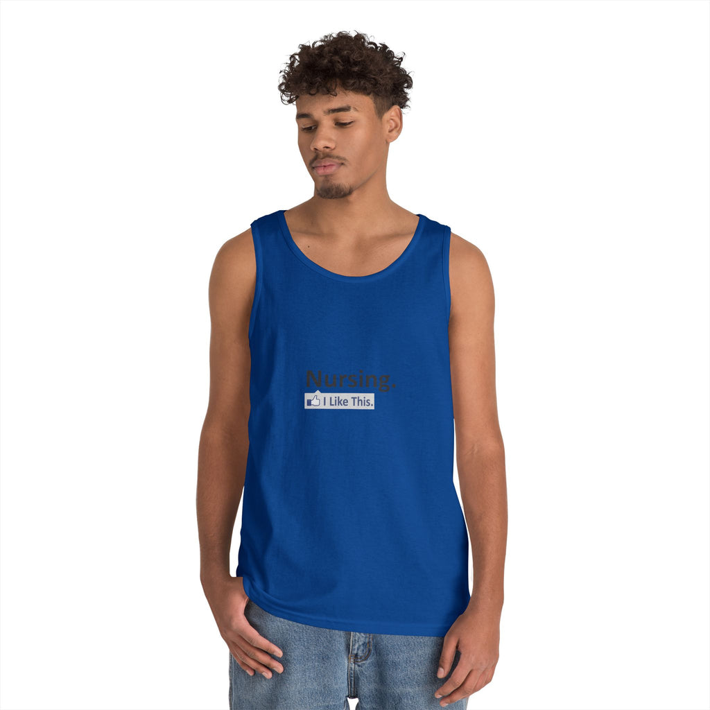 Nursing...I Like This - Unisex Heavy Cotton Tank Top