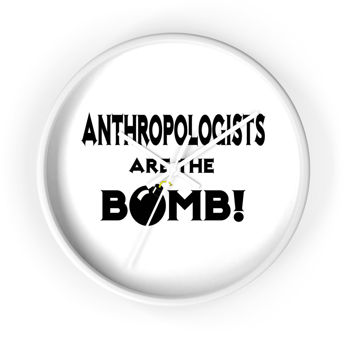 Anthropologists Are The Bomb! - Wall Clock
