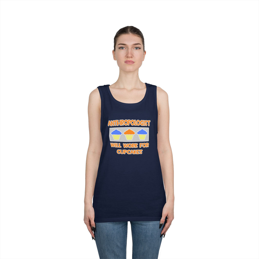 Anthropologist ... Will Work For Cupcakes - Unisex Heavy Cotton Tank Top