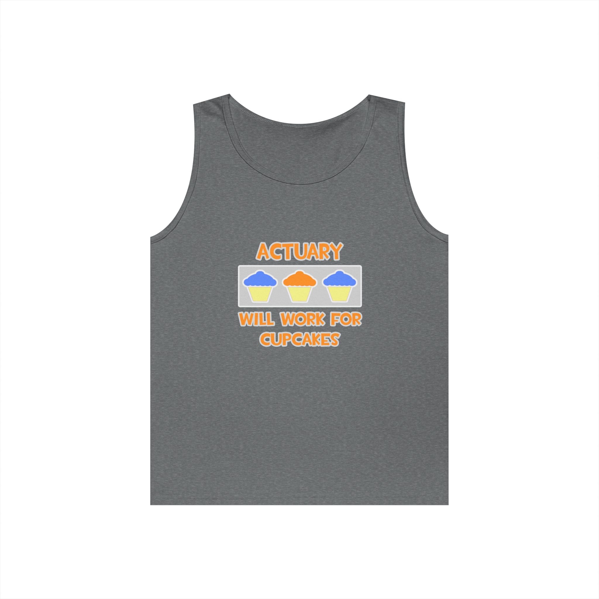 Actuary ... Will Work For Cupcakes - Unisex Heavy Cotton Tank Top