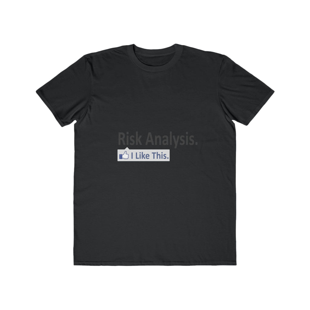 Risk Analysis...I Like This - Men's Lightweight Fashion Tee