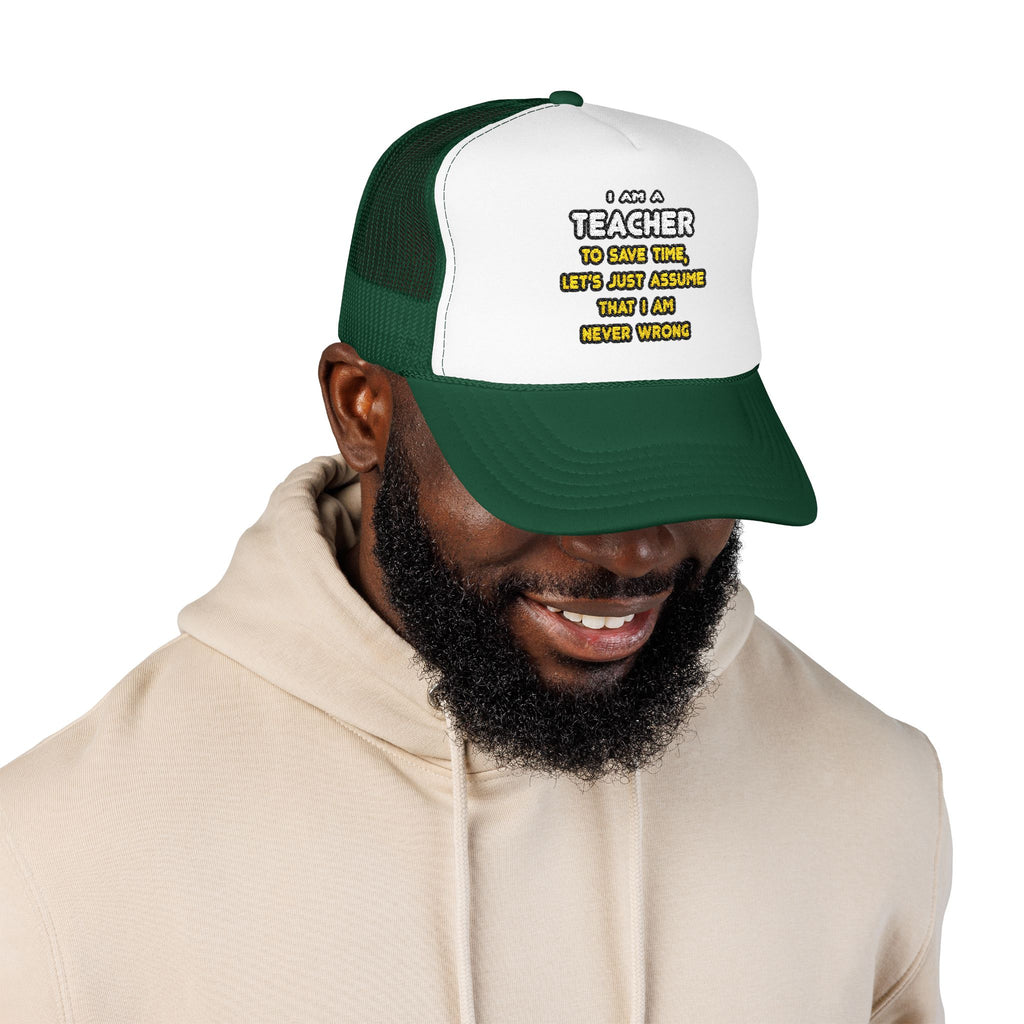 Funny Teacher T Shirts and Gifts - Foam Trucker Hat
