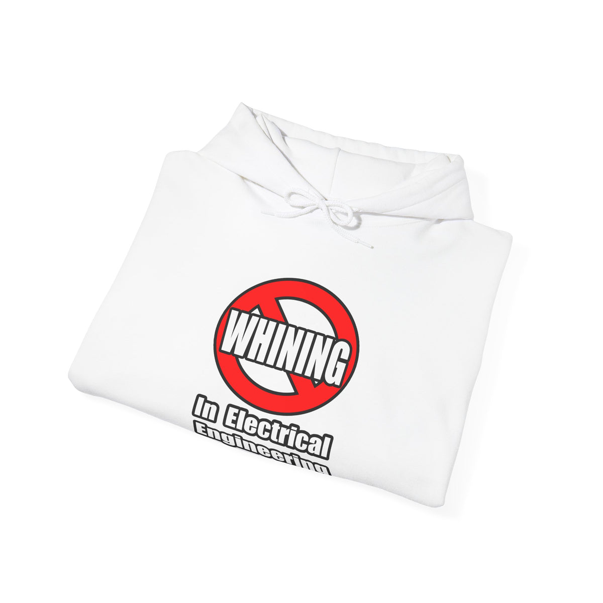 No Whining In Electrical Engineering - Unisex Heavy Blend™ Hooded Sweatshirt
