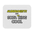 Audiologists Are Sofa King Cool - Mouse Pad (Rectangle)